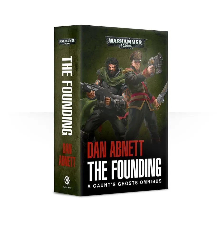 Gaunt's Ghosts: The Founding (Pb)